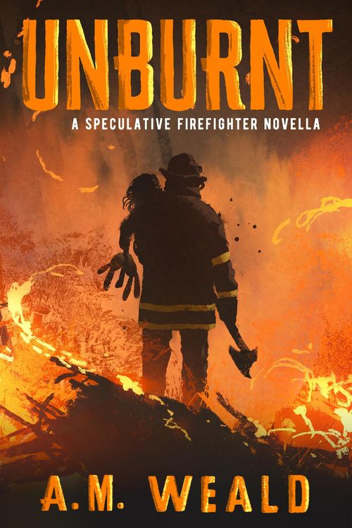 Produktbild: Unburnt: a speculative firefighter novella