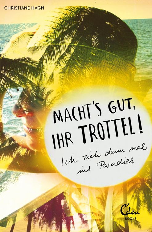 Produktbild: Machts gut, ihr Trottel!