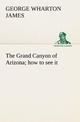 Produktbild: The Grand Canyon of Arizona how to see it