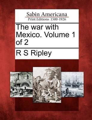 Produktbild: The war with Mexico. Volume 1 of 2