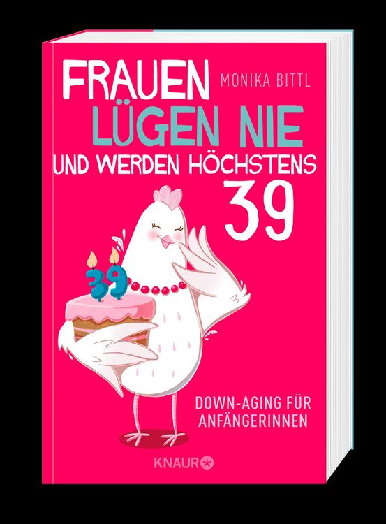 Produktbild: Frauen l&uuml;gen nie und werden h&ouml;chstens 39