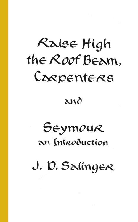 Produktbild: Raise High the Roof Beam, Carpenters and Seymour