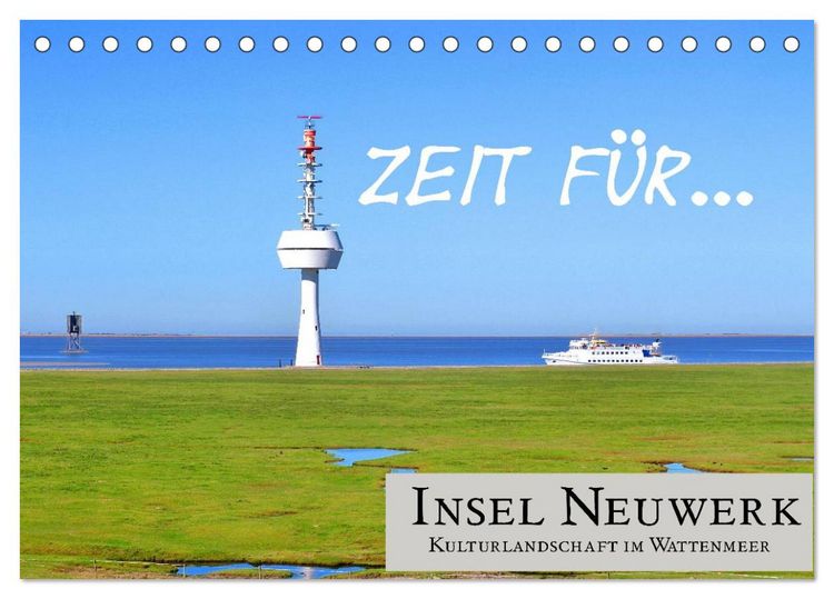 Produktbild: Zeit f&uuml;r... Insel Neuwerk - Kulturlandschaft im Wattenmeer (Tischkalender 2026 DIN A5 quer), CALVENDO Monatskalender