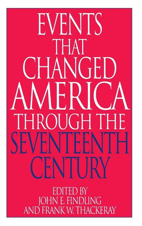 Produktbild: Events That Changed America Through the Seventeenth Century