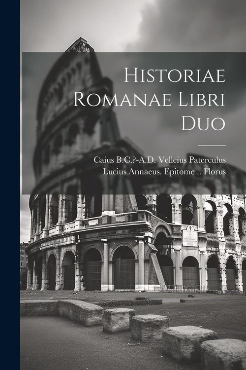 Produktbild: Historiae Romanae libri duo