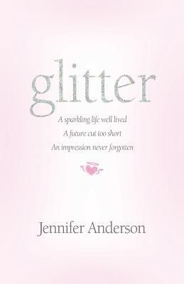 Produktbild: glitter: a sparkling life well lived, a future cut too short, an impression never forgotten