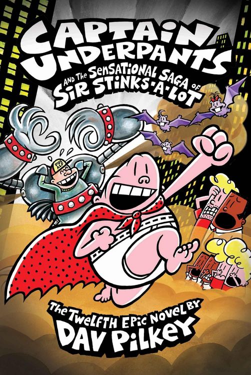 Produktbild: Captain Underpants 12: Captain Underpants and the Sensational Saga of Sir Stinks-A-Lot