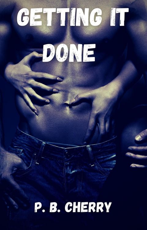 Produktbild: Getting It Done (Getting Some: Hot Milf Erotica)