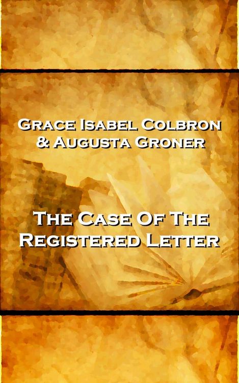 Produktbild: Grace Isabel Colbron & Augusta Groner - The Case Of The Reigstered Letter