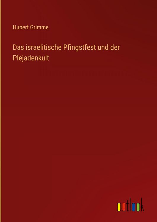 Produktbild: Das israelitische Pfingstfest und der Plejadenkult