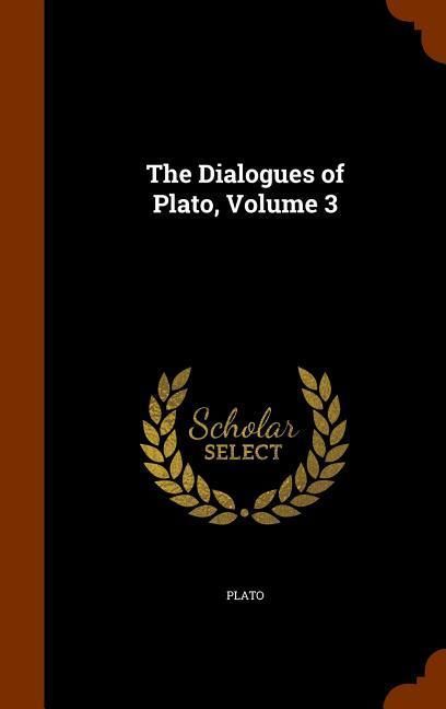 Produktbild: The Dialogues of Plato, Volume 3