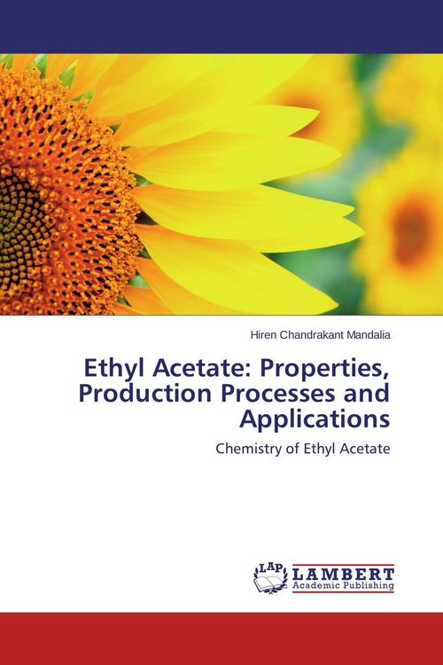 Produktbild: Ethyl Acetate: Properties, Production Processes and Applications