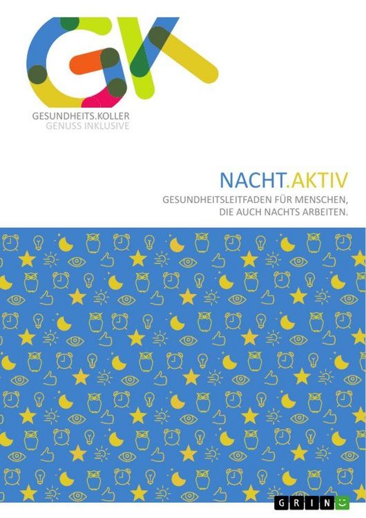 Produktbild: Nacht.Aktiv. Gesundheitsleitfaden f&uuml;r Menschen, die auch nachts arbeiten