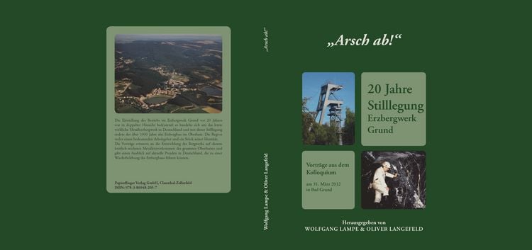 Produktbild: Arsch ab - 20 Jahre Stilllegung Erzbergwerk Grund