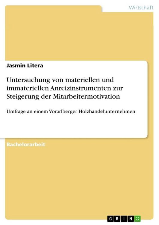 Produktbild: Untersuchung von materiellen und immateriellen Anreizinstrumenten zur Steigerung der Mitarbeitermotivation
