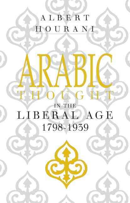 Produktbild: Arabic Thought in the Liberal Age 1798-1939