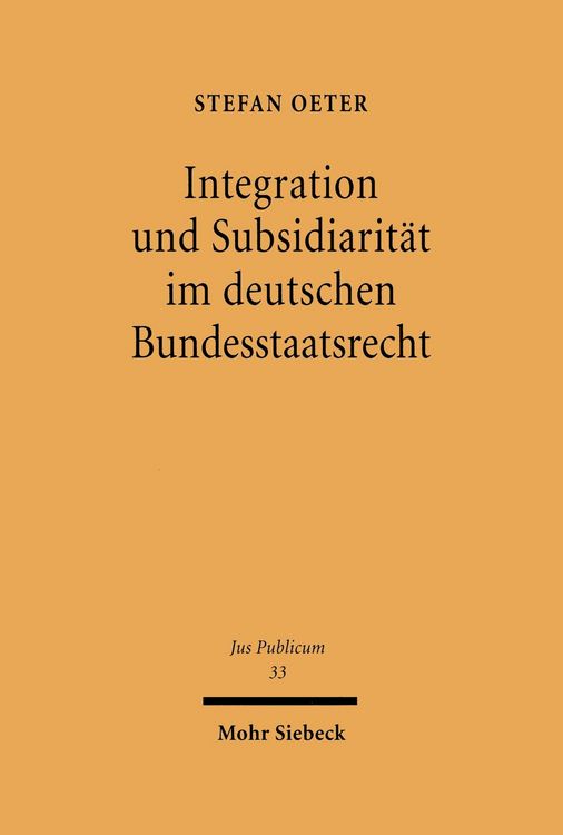 Produktbild: Integration und Subsidiarit&auml;t im deutschen Bundesstaatsrecht