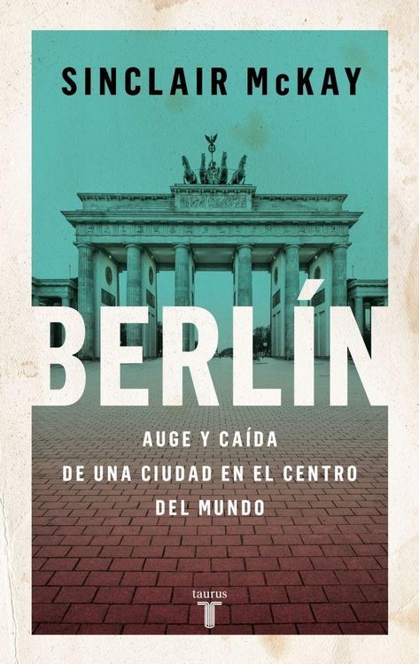 Produktbild: Berl&iacute;n: Auge y ca&iacute;da de una ciudad en el centro del mundo