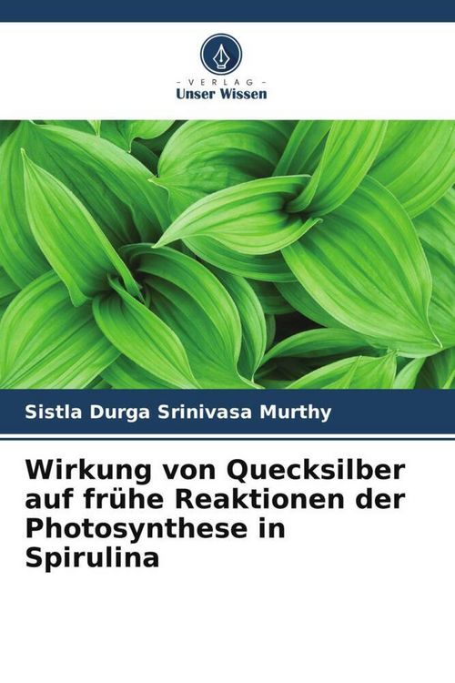 Produktbild: Wirkung von Quecksilber auf fr&uuml;he Reaktionen der Photosynthese in Spirulina