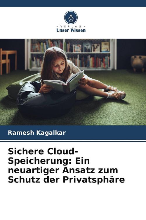 Produktbild: Sichere Cloud-Speicherung: Ein neuartiger Ansatz zum Schutz der Privatsph&auml;re