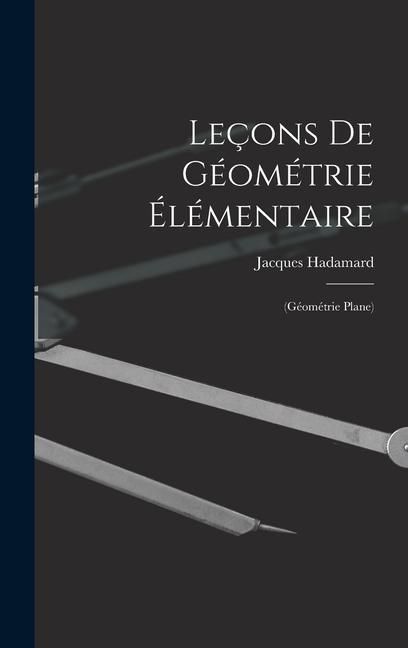 Produktbild: Le&ccedil;ons De G&eacute;om&eacute;trie &Eacute;l&eacute;mentaire: (G&eacute;om&eacute;trie Plane)