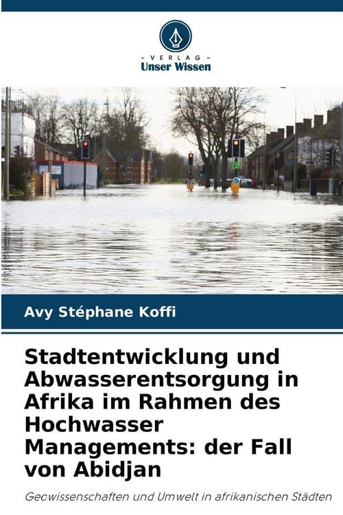 Produktbild: Stadtentwicklung und Abwasserentsorgung in Afrika im Rahmen des Hochwasser Managements: der Fall von Abidjan
