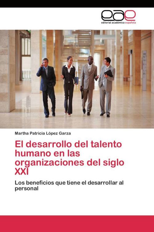 Produktbild: El desarrollo del talento humano en las organizaciones del siglo XXI