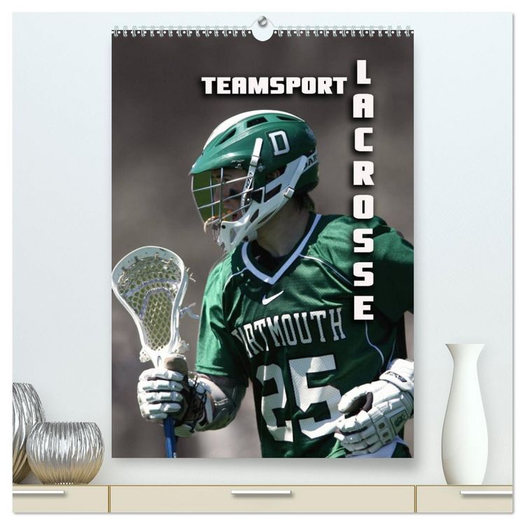 Produktbild: Teamsport - LACROSSE (hochwertiger Premium Wandkalender 2026 DIN A2 hoch), Kunstdruck in Hochglanz