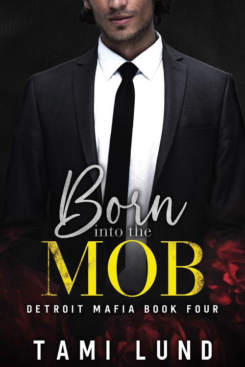 Produktbild: Born into the Mob (Detroit Mafia Romance, #4)