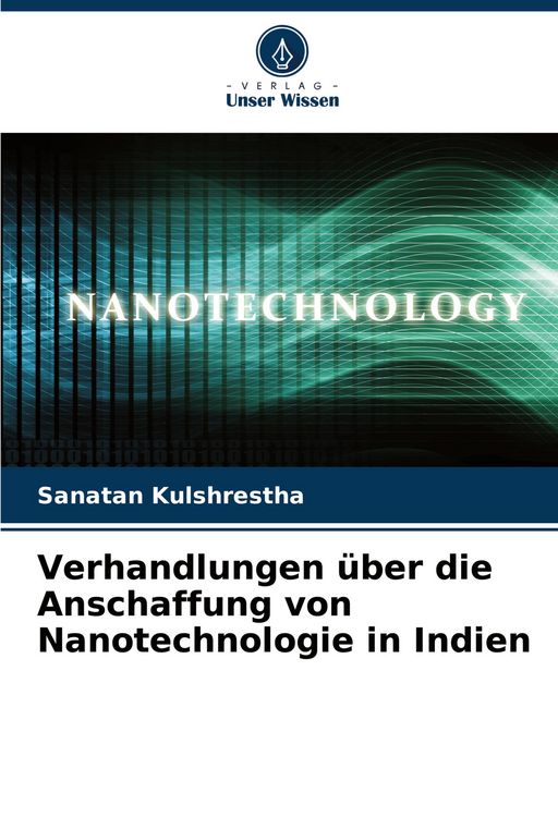 Produktbild: Verhandlungen &uuml;ber die Anschaffung von Nanotechnologie in Indien
