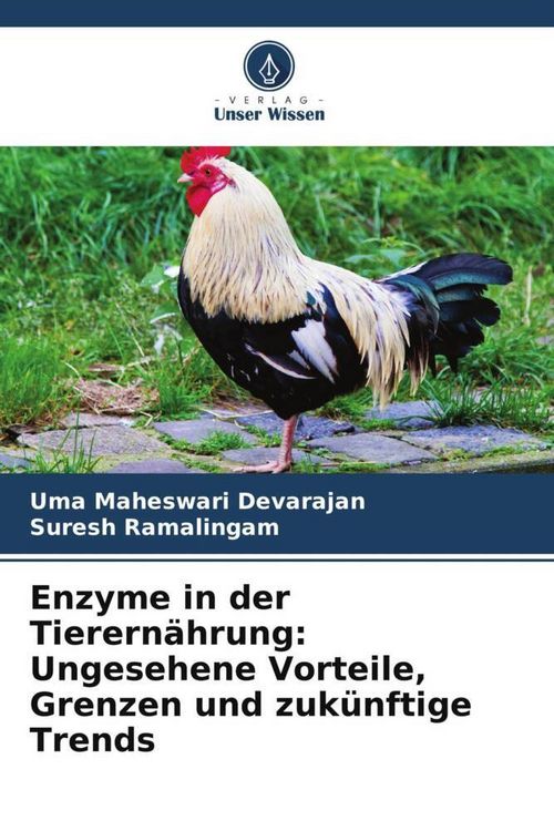 Produktbild: Enzyme in der Tierern&auml;hrung: Ungesehene Vorteile, Grenzen und zuk&uuml;nftige Trends