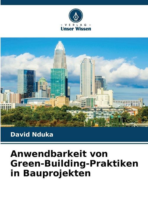 Produktbild: Anwendbarkeit von Green-Building-Praktiken in Bauprojekten
