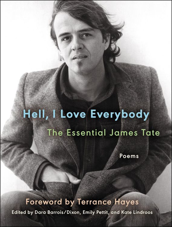 Produktbild: Hell, I Love Everybody: The Essential James Tate