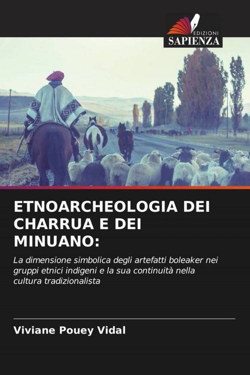Produktbild: Etnoarcheologia Dei Charrua E Dei Minuano:
