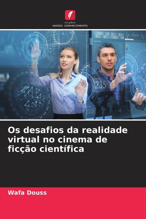 Produktbild: Os desafios da realidade virtual no cinema de fic&ccedil;&atilde;o cient&iacute;fica