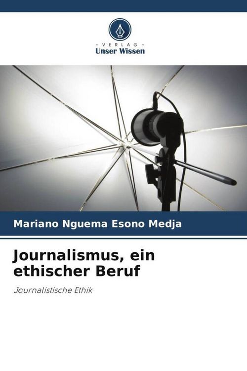 Produktbild: Journalismus, ein ethischer Beruf