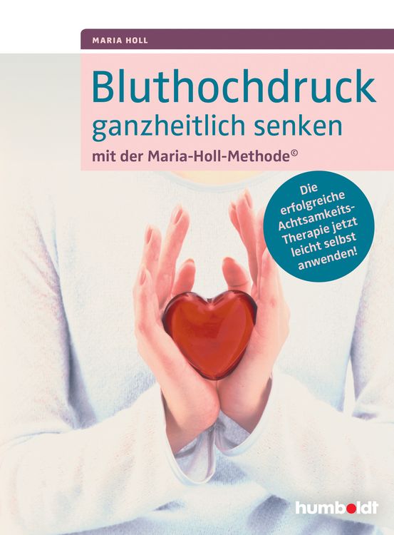 Produktbild: Bluthochdruck ganzheitlich senken mit der Maria-Holl-Methode