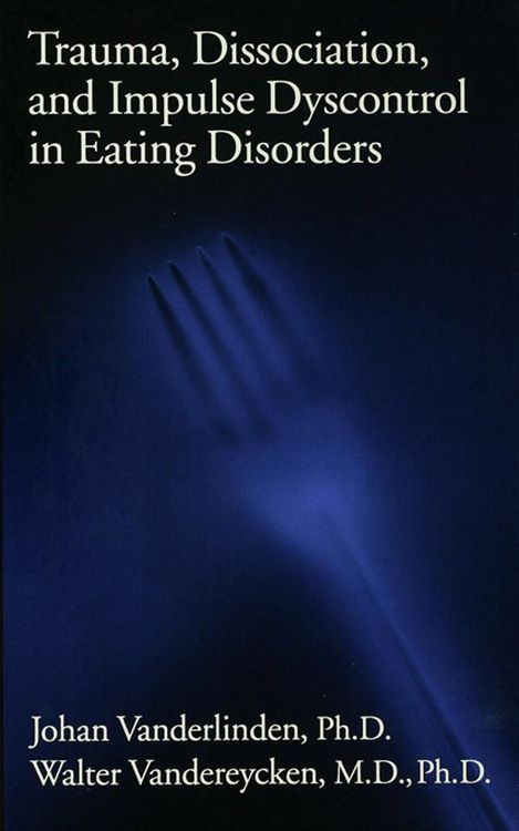 Produktbild: Trauma, Dissociation, And Impulse Dyscontrol In Eating Disorders
