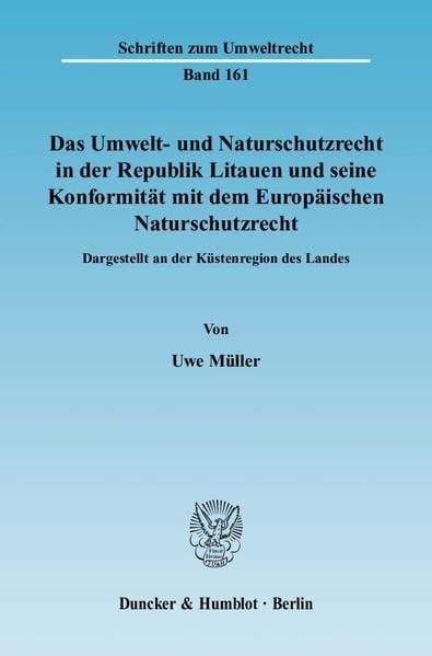 Produktbild: Das Umwelt- und Naturschutzrecht in der Republik Litauen und seine Konformit&auml;t mit dem Europ&auml;ischen Naturschutzrecht.