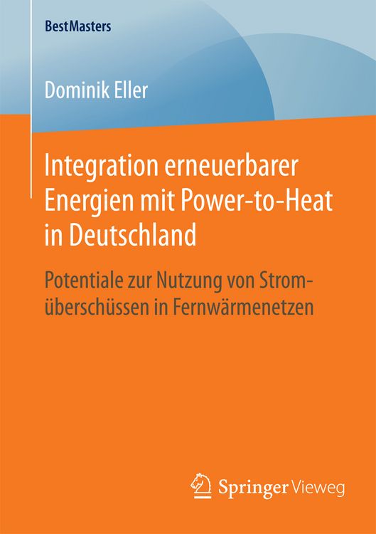 Produktbild: Integration erneuerbarer Energien mit Power-to-Heat in Deutschland