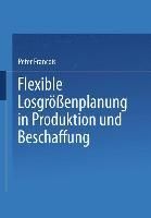 Produktbild: Flexible Losgr&ouml;&szlig;enplanung in Produktion und Beschaffung