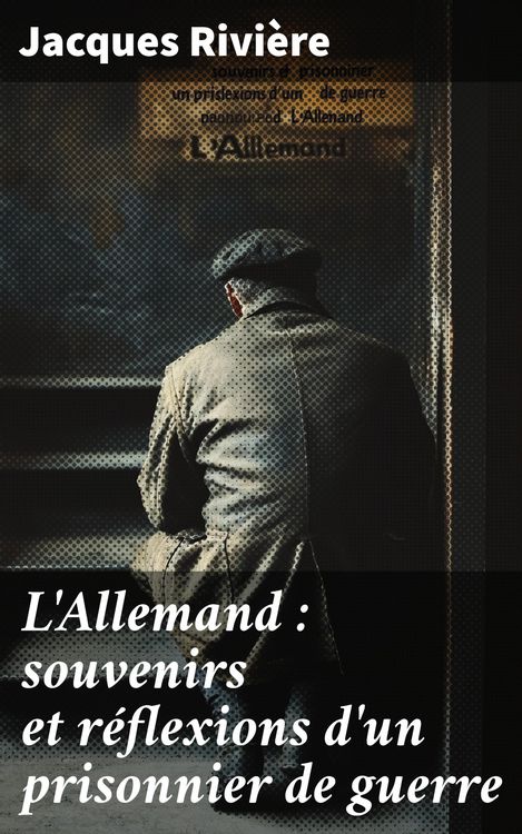 Produktbild: L'Allemand : souvenirs et r&eacute;flexions d'un prisonnier de guerre
