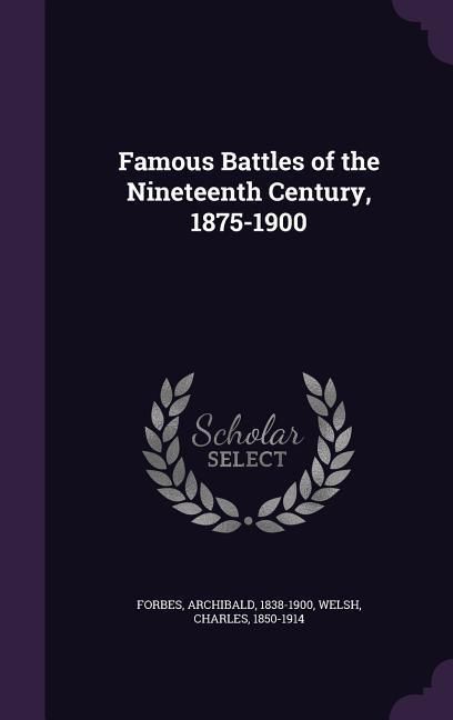 Produktbild: Famous Battles of the Nineteenth Century, 1875-1900