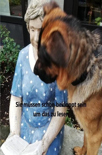 Produktbild: Sie m&uuml;ssen schon bekloppt sein um das zu lesen