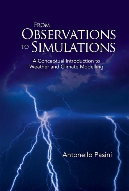 Produktbild: From Observations to Simulations: A Conceptual Introduction to Weather and Climate Modelling
