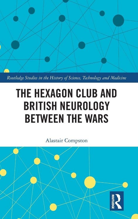 Produktbild: The Hexagon Club and British Neurology between the Wars