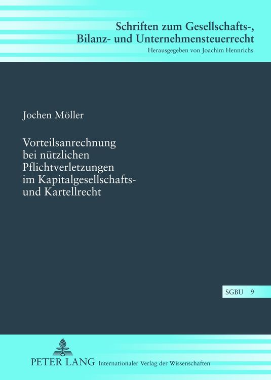 Produktbild: Vorteilsanrechnung bei nuetzlichen Pflichtverletzungen im Kapitalgesellschafts- und Kartellrecht