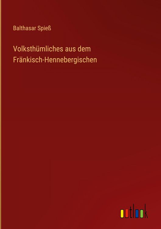 Produktbild: Volksth&uuml;mliches aus dem Fr&auml;nkisch-Hennebergischen