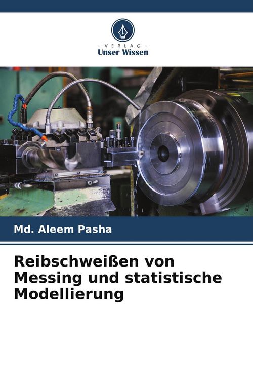 Produktbild: Reibschwei&szlig;en von Messing und statistische Modellierung