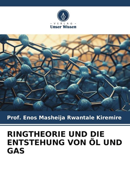 Produktbild: RINGTHEORIE UND DIE ENTSTEHUNG VON &Ouml;L UND GAS